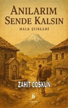 Anılarım Sende Kalsın / Zahit Coşkun Anılarım Sende Kalsın / Zahit Coşkun