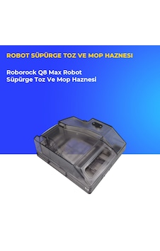 Roborock Q8 Max Robot Süpürge Toz Ve Mop Haznesi Roborock Q8 Max Robot Süpürge Toz Ve Mop Haznesi
