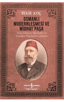 Osmanlı Modernleşmesi Ve Midhat Paşa Osmanlı Modernleşmesi Ve Midhat Paşa