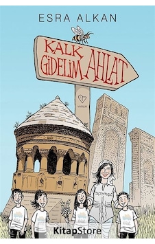 Kalk Gidelim Ahlat - Esra Alkan - Varlık Yayınları