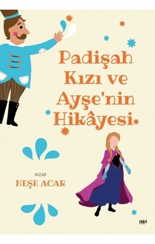 Padişah Kızı ve Ayşenin Hikayesi - Neşe Acar - Tilki Kitap Padişah Kızı ve Ayşenin Hikayesi - Neşe Acar - Tilki Kitap
