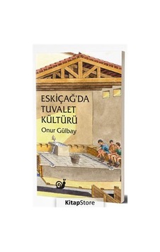 Eskiçağ'da Tuvalet Kültürü - Onur Gülbay - Sakin Kitap