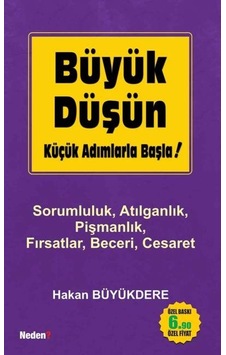 Büyük Düşün - Küçük Adımlarla Başla! cep Boy