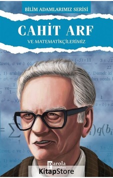Cahit Arf ve Matematikçilerimiz - Ali Kuzu - Parola Yayınları