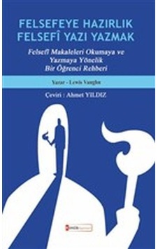 Felsefeye Hazırlık Felsefi Yazı Yazmak - Lewis Vaughn - Kimlik Yayınları Felsefeye Hazırlık Felsefi Yazı Yazmak - Lewis Vaughn - Kimlik Yayınları