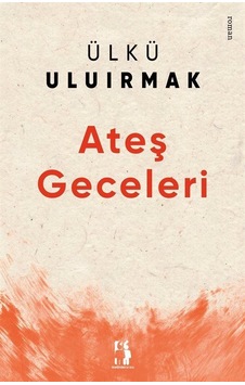Ateş Geceleri / Ülkü Uluırmak Ateş Geceleri / Ülkü Uluırmak