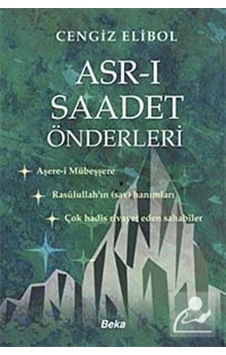 Asr-ı Saadet Önderleri - Cengiz Elibol - Beka Yayınları