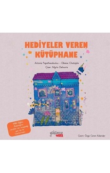 Hediyeler Veren Kütüphane - Antonis Papatheodoulou - Yakamoz Yayınları Hediyeler Veren Kütüphane - Antonis Papatheodoulou - Yakamoz Yayınları
