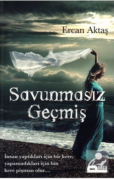 Savunmasız Geçmiş / Ercan Aktaş