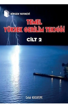 Temel Yüksek Gerilim Tekniği Cilt 2 / Celal Kocatepe Temel Yüksek Gerilim Tekniği Cilt 2 / Celal Kocatepe