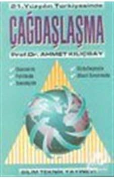 21. Yüzyılın Türkiyesinde Çağdaşlaşma / Prof. Dr. Ahmet Kılıçbay