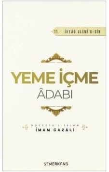 Yeme İçme Adabı - İmam Gazali - Semerkand Yayınları