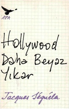 Hollywood Daha Beyaz Yıkar - Jacgues Seguela 1.baskı