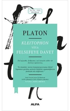 Kleitophon Veya Felsefeye Davet: Yunanca Aslıyla Birlikte Kleitophon Veya Felsefeye Davet: Yunanca Aslıyla Birlikte