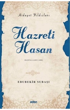 Hazreti Hasan / Hidayet Yıldızları / Ebubekir Subaşı Hazreti Hasan / Hidayet Yıldızları / Ebubekir Subaşı