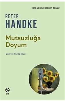 Mutsuzluğa Doyum / Peter Handke Mutsuzluğa Doyum / Peter Handke
