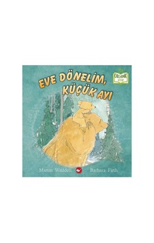 Eve Dönelim Küçük Ayı - Organik Kitap Eve Dönelim Küçük Ayı - Organik Kitap