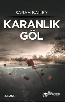 Karanlık Göl - Sarah Bailey - The Roman Karanlık Göl - Sarah Bailey - The Roman