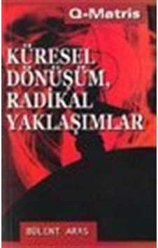 Küresel Dönüşüm, Radikal Yaklaşımlar / Bülent Aras