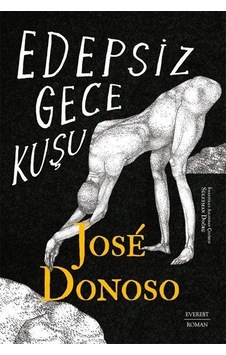 Edepsiz Gece Kuşu / José Donoso Edepsiz Gece Kuşu / José Donoso