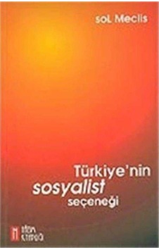 Türkiye'nin Sosyalist Seçeneği / Sol Meclis
