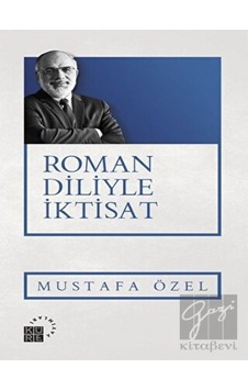 Roman Diliyle İktisat - Mustafa Özel - Küre Yayınları Roman Diliyle İktisat - Mustafa Özel - Küre Yayınları