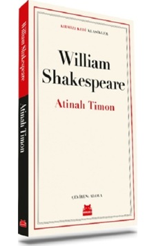 Atinalı Timon - Kırmızı Kedi Klasikler - William Shakespeare - Kırmızı Kedi Atinalı Timon - Kırmızı Kedi Klasikler - William Shakespeare - Kırmızı Kedi