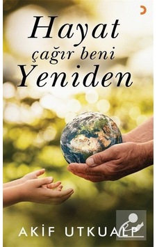 Hayat Çağır Beni Yeniden - Akif Utkualp - Cinius