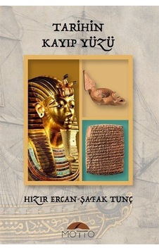 Tarihin Kayıp Yüzü - Hızır Ercan - Motto Yayınları Tarihin Kayıp Yüzü - Hızır Ercan - Motto Yayınları