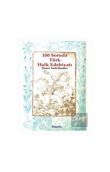 BilgeSu Yayıncılık - 100 Soruda Türk Halk Edebiyatı BilgeSu Yayıncılık - 100 Soruda Türk Halk Edebiyatı