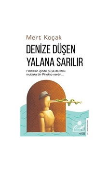 Denize Düşen Yalana Sarılır - Mert Koçak - Destek Yayınları