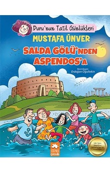 Salda Gölü'nden Aspendos'a - Duru'nun Tatil Günlükleri - Mustafa Ünver - Eksik Parça