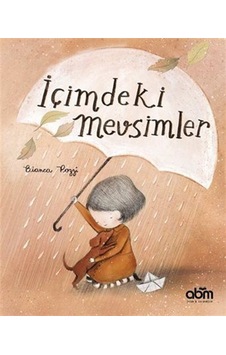 İçimdeki Mevsimler - Bianca Pozzi - Abm Yayınevi İçimdeki Mevsimler - Bianca Pozzi - Abm Yayınevi