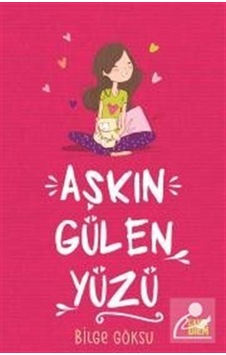 Aşkın Gülen Yüzü Aşkın Öteki Yüzü Bilge Göksu N11.4