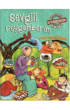 Sevgili Peygamberim Herkes İçin Efendimizin Hayatı - Ömer Nasuhi Bilmen