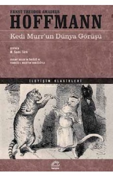 Kedi Murr'un Dünya Görüşü - Hoffmann - İletişim Yayınları