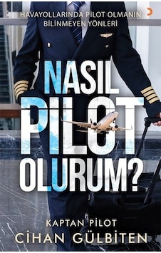 Nasıl Pilot Olurum? - Cihan Gülbiten - Cinius Nasıl Pilot Olurum? - Cihan Gülbiten - Cinius