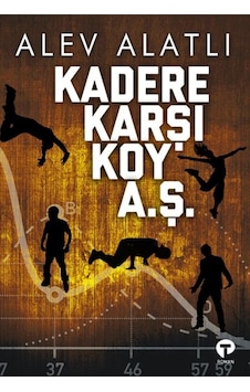 Kadere Karşı Koy A. Ş. - Alev Alatlı - Turkuvaz Kitap Kadere Karşı Koy A. Ş. - Alev Alatlı - Turkuvaz Kitap