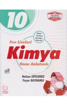 10.Sınıf Fen Liseleri Kimya Konu Anlatımlı - Hakan Söylemez - Yaşar Bayramlı - Palme Yayınları 10.Sınıf Fen Liseleri Kimya Konu Anlatımlı - Hakan Söylemez - Yaşar Bayramlı - Palme Yayınları