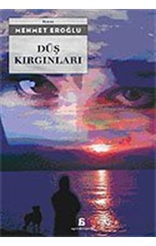 Düş Kırgınları - Mehmet Eroğlu - Agora Kitaplığı Düş Kırgınları - Mehmet Eroğlu - Agora Kitaplığı