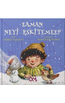 Zaman Neyi Eskitemez? - Neslihan Yaşaroğlu - Om&Es Çocuk Zaman Neyi Eskitemez? - Neslihan Yaşaroğlu - Om&Es Çocuk