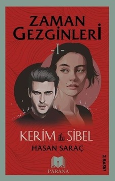 Zaman Gezginleri 1 - Kerim ile Sibel - Hasan Saraç - Parana Zaman Gezginleri 1 - Kerim ile Sibel - Hasan Saraç - Parana