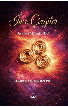 İnce Çizgiler & Seçimlerimizin Sessiz Gücü / Serap Erdoğdu Sob... İnce Çizgiler & Seçimlerimizin Sessiz Gücü / Serap Erdoğdu Sob...