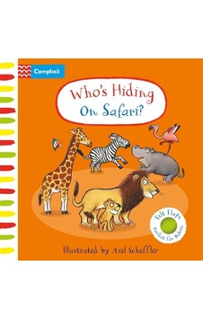 Who's Hiding On Safari - Campbell Axel Scheffler Campbe... Who's Hiding On Safari - Campbell Axel Scheffler Campbe...