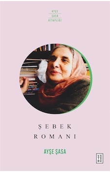 Şebek Romanı - Ayşe Şasa - Ketebe