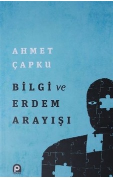Bilgi ve  Erdem Arayışı