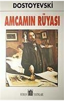 Amcamın Rüyası - Fyodor Mihayloviç Dostoyevski - Oda Yayınları Amcamın Rüyası - Fyodor Mihayloviç Dostoyevski - Oda Yayınları