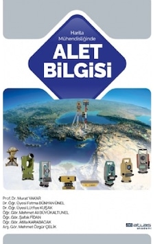 Harita Mühendisliğinde Alet Bilgisi - Atlas Akademi Yayınları Harita Mühendisliğinde Alet Bilgisi - Atlas Akademi Yayınları
