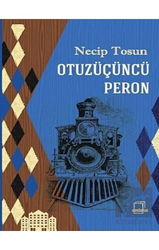 Otuzüçüncü Peron - Necip Tosun - Dedalus