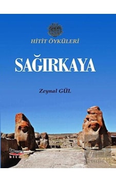 Sağırkaya ( Hitit Öyküleri ) - Barış Kitap Sağırkaya ( Hitit Öyküleri ) - Barış Kitap